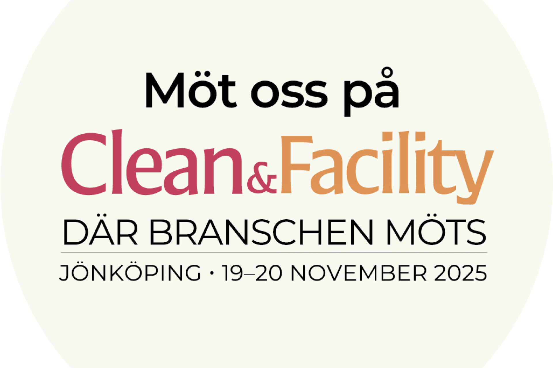 Ett emblem med texten "Möt oss på Clean & Facility"